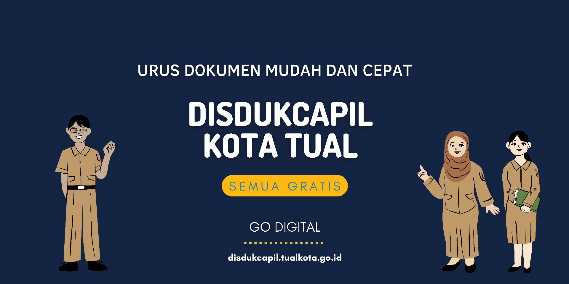 Disdukcapil Kota Tual - Go Digital - Urus Dokumen mudah & cepat